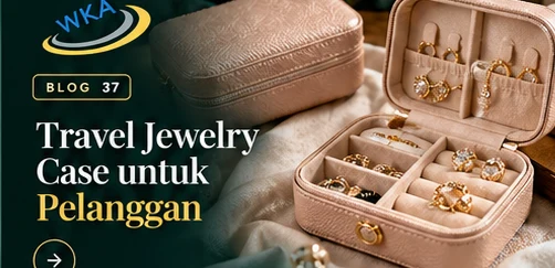 Travel Jewelry Case untuk Pelanggan: Nilai Tambah Toko Perhiasan